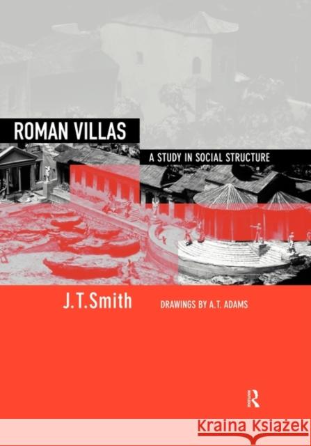 Roman Villas: A Study in Social Structure Smith, J. T. 9780415620116 Routledge