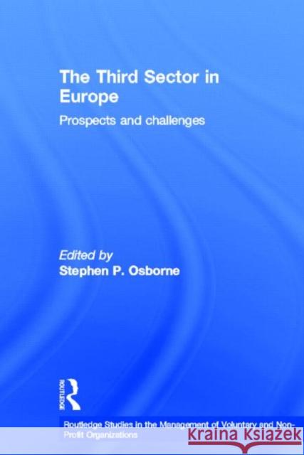 The Third Sector in Europe: Prospects and Challenges Osborne, Stephen P. 9780415620338 Routledge