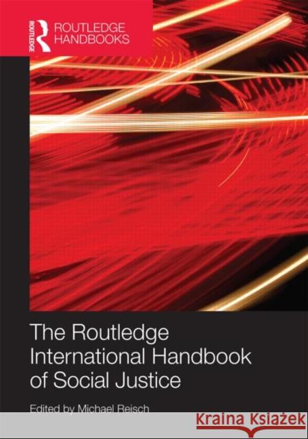 Routledge International Handbook of Social Justice Michael Reisch   9780415620437