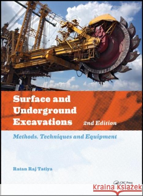 Surface and Underground Excavations: Methods, Techniques and Equipment Tatiya, Ratan Raj 9780415621199 CRC Press