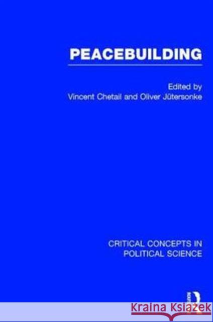 Peacebuilding Vincent Chetail Oliver Jutersonke 9780415624329