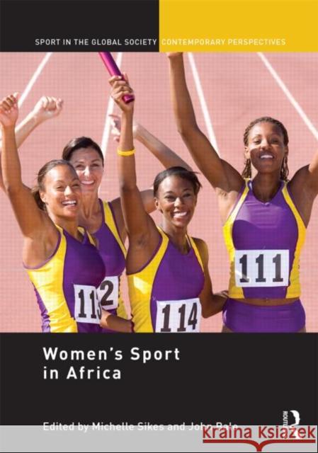 Women's Sport in Africa John Bale Michelle Sikes  9780415624633