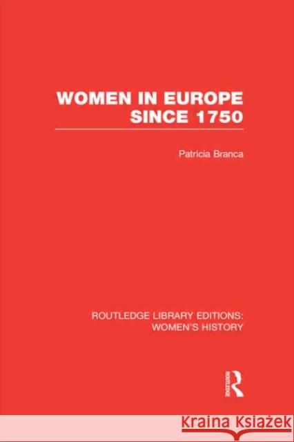 Women in Europe since 1750 Patricia Branca 9780415625838 Routledge