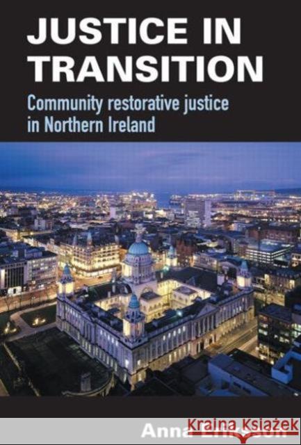 Justice in Transition Anna Eriksson 9780415627726 Routledge