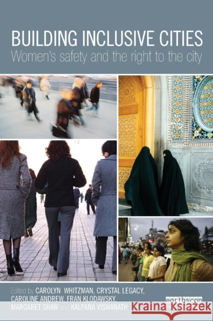 Building Inclusive Cities: Women's Safety and the Right to the City Whitzman, Carolyn 9780415628167 0