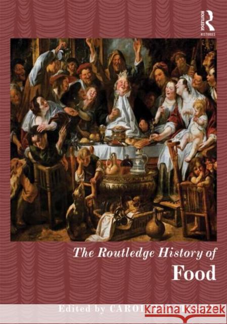 The Routledge History of Food Carol Helstosky 9780415628471