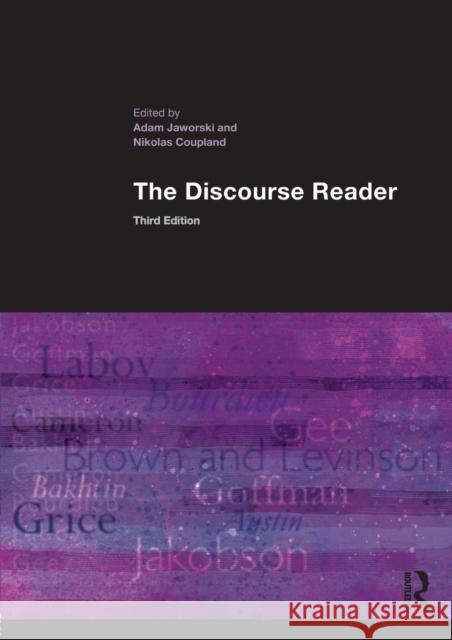 The Discourse Reader Adam Jaworski & Nikolas Coupland 9780415629492 Taylor & Francis Ltd