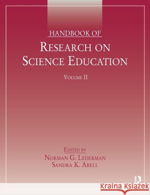 Handbook of Research on Science Education, Volume II Norman Lederman Sandra K. Abell 9780415629553