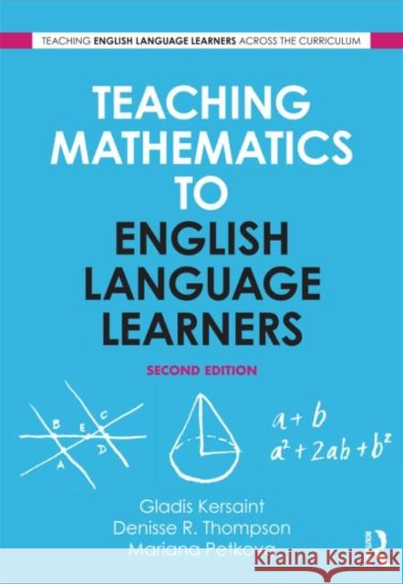 Teaching Mathematics to English Language Learners Gladis Kersaint 9780415629775