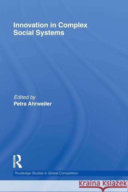 Innovation in Complex Social Systems Petra Ahrweiler (University of Bielefeld   9780415632362 Routledge