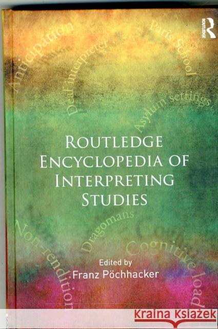 Routledge Encyclopedia of Interpreting Studies Franz Pochhacker   9780415634328 Taylor and Francis