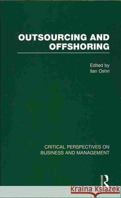 Outsourcing and Offshoring Iian Oshri 9780415634489 Routledge