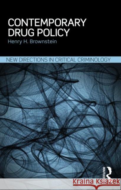 Contemporary Drug Policy Henry Brownstein 9780415635370