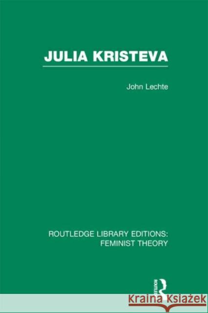Julia Kristeva John Lechte 9780415636179 Routledge
