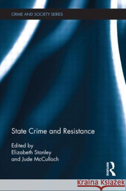 State Crime and Resistance Elizabeth Stanley Jude McCulloch  9780415638074