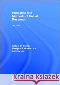 Principles and Methods of Social Research William D. Crano Marilynn B. Brewer Andrew Lac 9780415638555