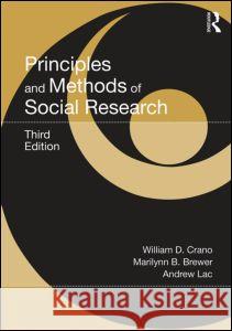 Principles and Methods of Social Research William D. Crano Marilynn B. Brewer Andrew Lac 9780415638562