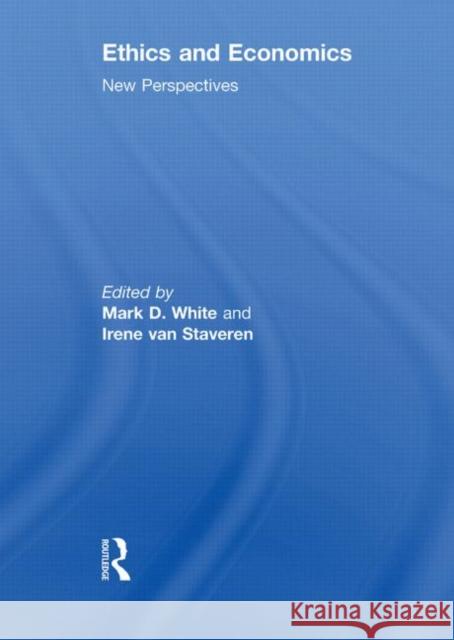 Ethics and Economics : New perspectives Mark D. White Irene Va 9780415638821 Routledge