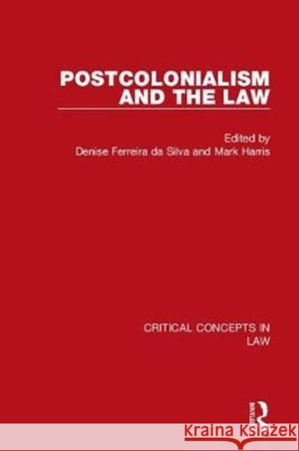 Postcolonialism and the Law Denise Ferreir Brenna Bhandar Mark Harris 9780415640169 Routledge