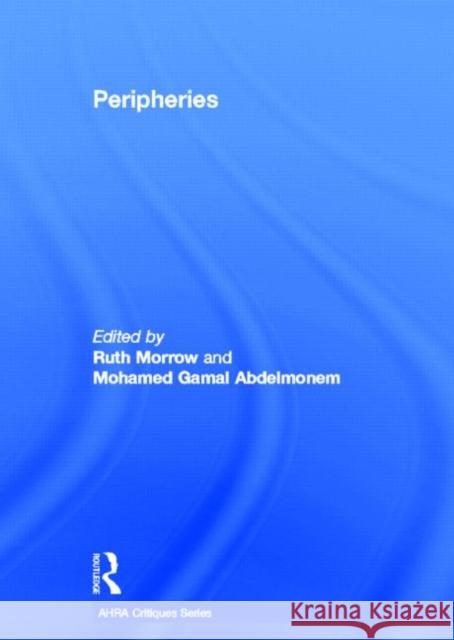 Peripheries Ruth Morrow Mohamed Gamal Abdelmonem 9780415640299