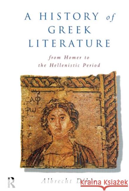 History of Greek Literature: From Homer to the Hellenistic Period Krojzl, Clare 9780415642910