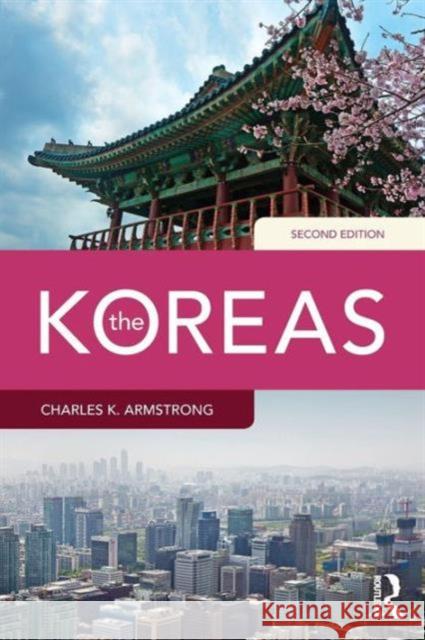 The Koreas Charles K Armstrong 9780415643108