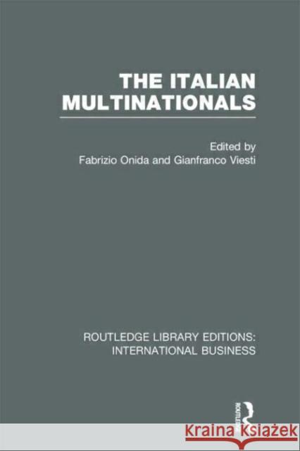 The Italian Multinationals Fabrizio Onida Gianfranco Viesti 9780415643498