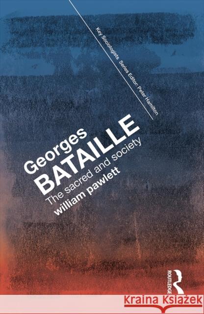 Georges Bataille William Pawlett 9780415645485 Routledge