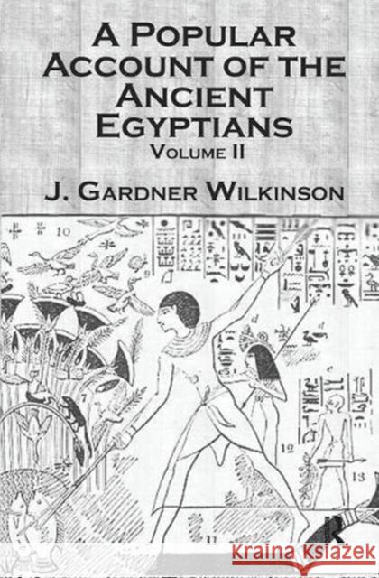 Ancient Egyptians (2 Vols) J. Gardner Wilkinson 9780415645836 Taylor & Francis Ltd