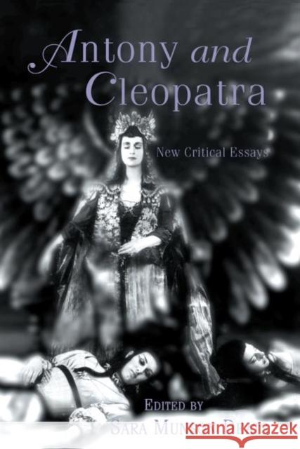 Antony and Cleopatra : New Critical Essays Sara M. Deats   9780415645898