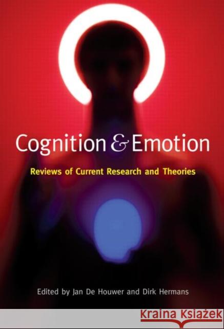 Cognition & Emotion: Reviews of Current Research and Theories de Houwer, Jan 9780415646741