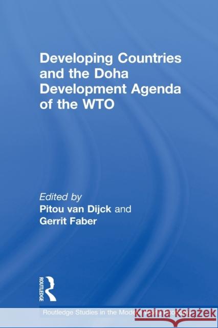Developing Countries and the Doha Development Agenda of the WTO Pitou Va Gerrit Faber 9780415647182 Routledge