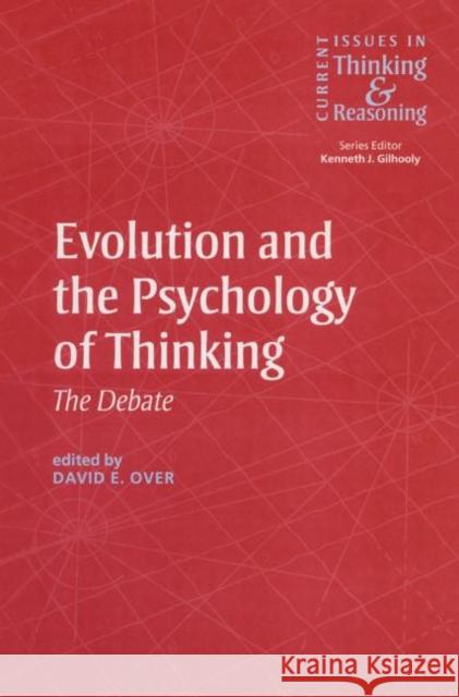 Evolution and the Psychology of Thinking: The Debate Over, David E. 9780415647656 Psychology Press