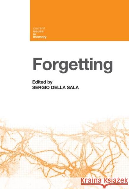 Forgetting Sergio Dell 9780415647854 Psychology Press