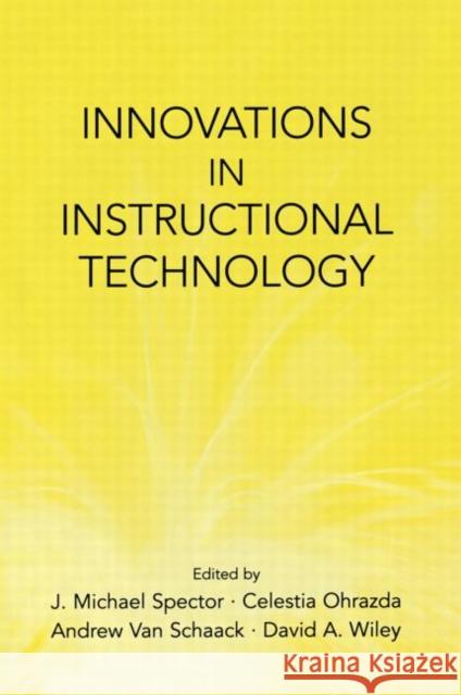 Innovations in Instructional Technology: Essays in Honor of M. David Merrill Spector, J. Michael 9780415648561 Routledge