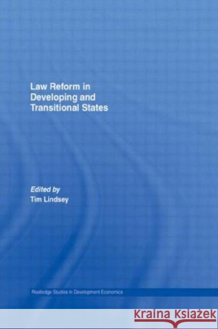 Law Reform in Developing and Transitional States Tim Lindsey 9780415649636 Routledge