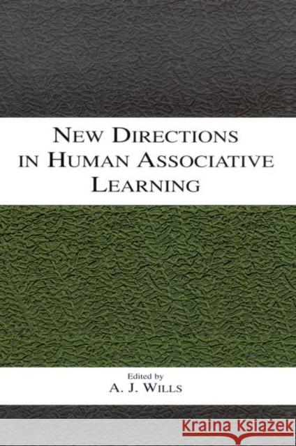 New Directions in Human Associative Learning Andy J. Wills 9780415650434