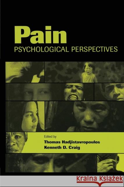 Pain: Psychological Perspectives Hadjistavropoulos, Thomas 9780415650618 Psychology Press