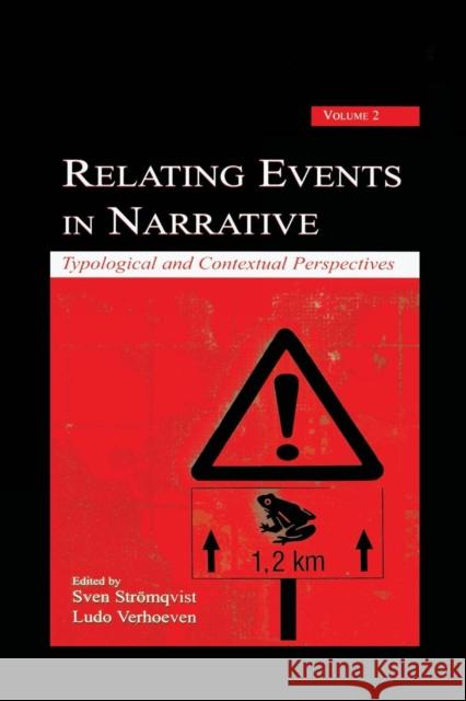 Relating Events in Narrative, Volume 2: Typological and Contextual Perspectives Verhoeven, Ludo 9780415651448