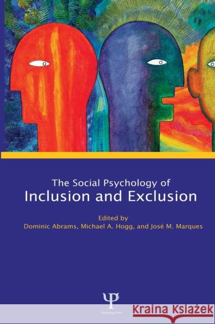 Social Psychology of Inclusion and Exclusion Dominic Abrams Michael A. Hogg Jos M. Marques 9780415651813