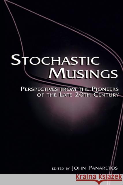 Stochastic Musings: Perspectives From the Pioneers of the Late 20th Century Panaretos, John 9780415651974 Psychology Press