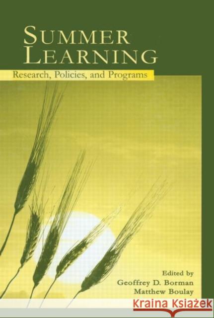 Summer Learning: Research, Policies, and Programs Borman, Geoffrey D. 9780415652131