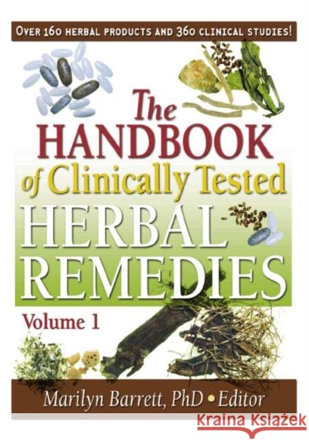 The Handbook of Clinically Tested Herbal Remedies, Volumes 1 & 2 Marilyn Barrett 9780415652469 Routledge
