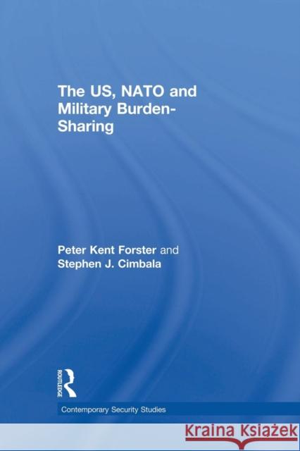 The Us, NATO and Military Burden-Sharing Cimbala, Stephen J. 9780415653077