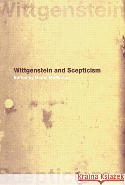 Wittgenstein and Scepticism Denis McManus 9780415653268