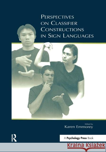 Perspectives on Classifier Constructions in Sign Languages Karen Emmorey 9780415653817 Psychology Press