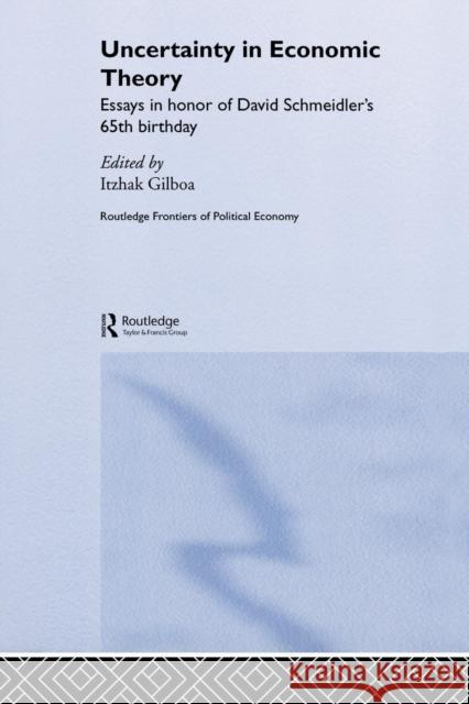 Uncertainty in Economic Theory Itzhak Gilboa 9780415654654 Routledge