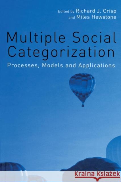 Multiple Social Categorization: Processes, Models and Applications Crisp, Richard J. 9780415655675 Psychology Press