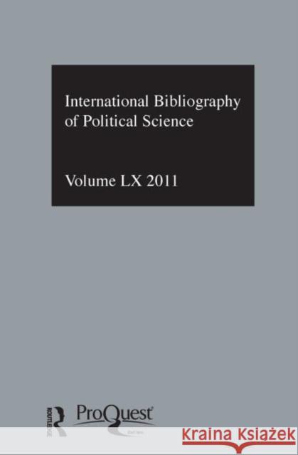 Ibss: Political Science: 2011 Vol.60: International Bibliography of the Social Sciences The British Library of Political and Eco 9780415656320