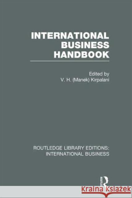 International Business Handbook V. H. Kirpalani 9780415657631